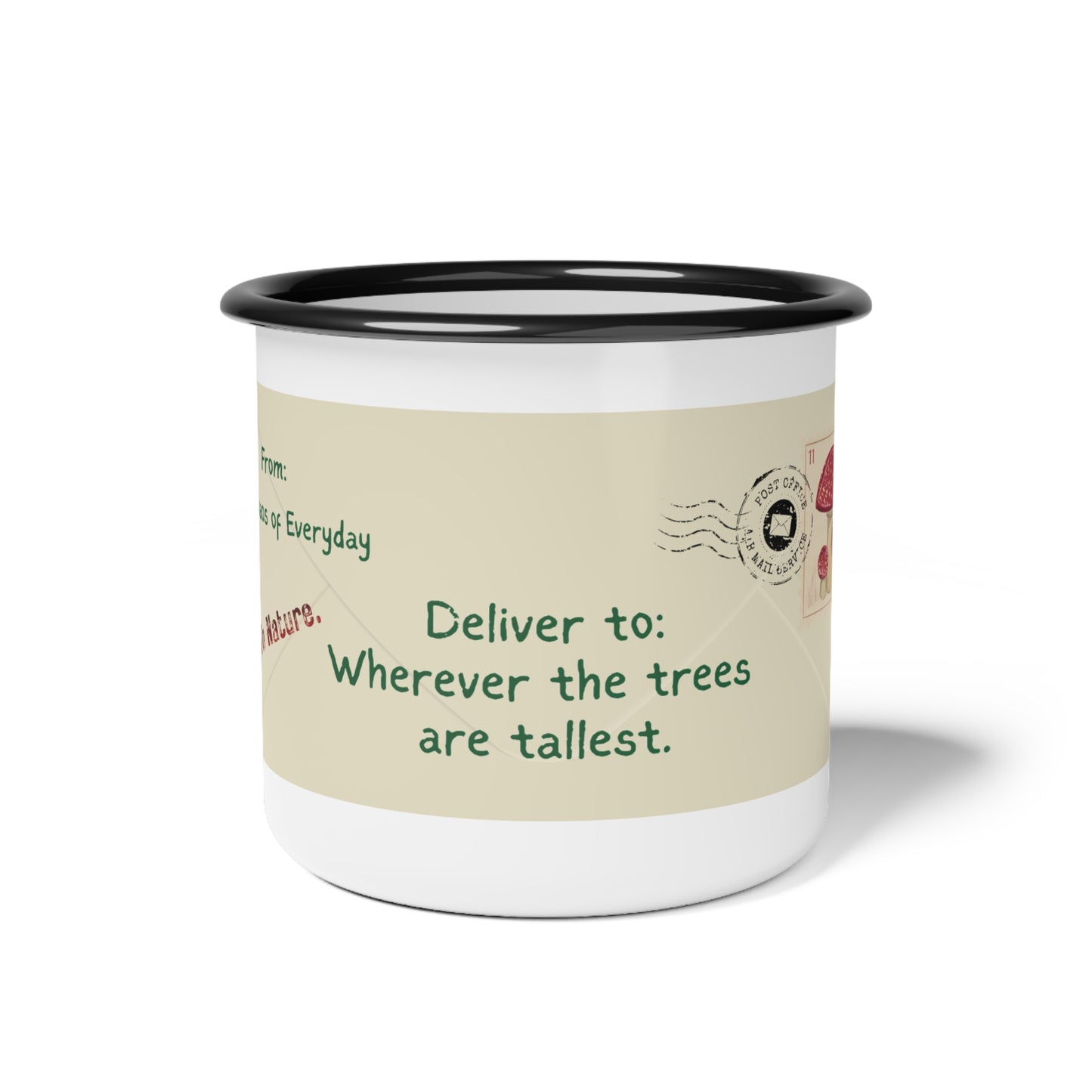 Enamel Camp Cup - "Deliver to: Wherever the Trees Are Tallest" Adventure Mug