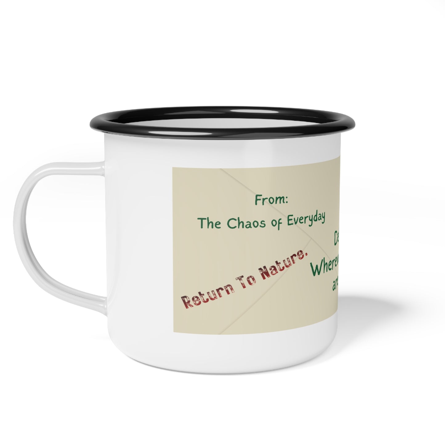 Enamel Camp Cup - "Deliver to: Wherever the Trees Are Tallest" Adventure Mug